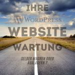 Wordpress Website Wartung - selber machen oder auslagern?